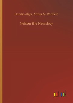 Nelson the Newsboy - Alger, Horatio