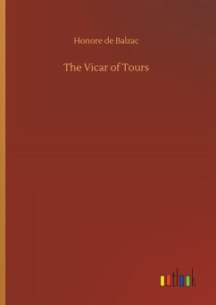 The Vicar of Tours - Balzac, Honoré de
