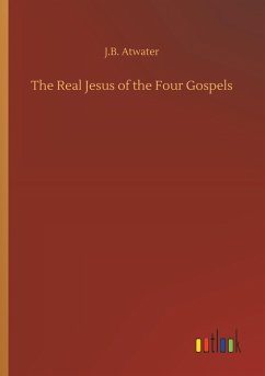 Cover The Real Jesus of the Four Gospels