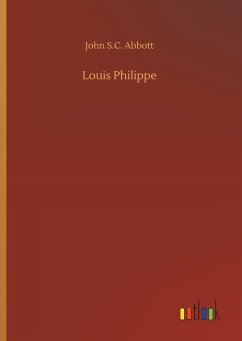 Louis Philippe - Abbott, John S.C.