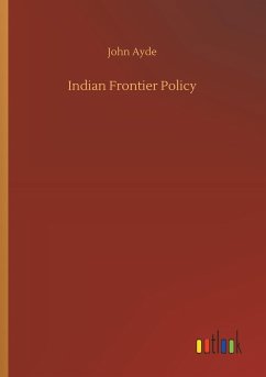 Indian Frontier Policy - Ayde, John