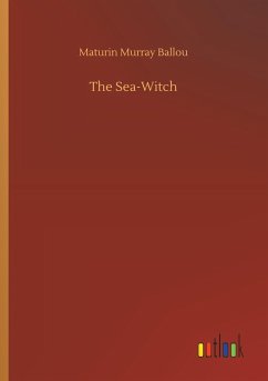 The Sea-Witch - Ballou, Maturin Murray