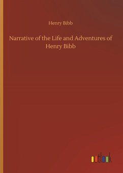 Narrative of the Life and Adventures of Henry Bibb - Bibb, Henry