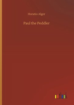 Paul the Peddler - Alger, Horatio