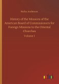 History of the Missions of the American Board of Commissioners for Foreign Missions to the Oriental Churches