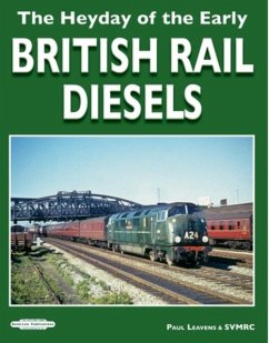 The Heyday of The Early British Rail Diesels - Leavens SVMRC, Paul