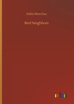 Bird Neighbors - Blanchan, Neltje