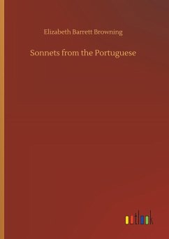 Sonnets from the Portuguese - Browning, Elizabeth Barrett