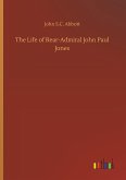 The Life of Rear-Admiral John Paul Jones