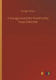 A Voyage round the World in the Years 1740-1744