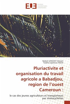 Pluriactivite et organisation du travail agricole a Babadjou, region de l¿ouest Cameroun : - Tohnain, Nobert LENGHA;Lepatouo Hilaire, Tasaha