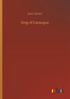 King of Camargue - Aicard, Jean