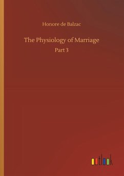 The Physiology of Marriage - Balzac, Honoré de