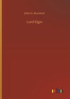 Lord Elgin - Bourinot, John G.