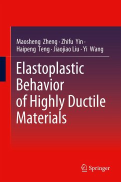 Elastoplastic Behavior of Highly Ductile Materials - Zheng, Maosheng;Yin, Zhifu;Teng, Haipeng