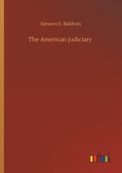 The American Judiciary The American Judiciary