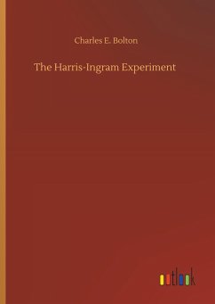 The Harris-Ingram Experiment - Bolton, Charles E.