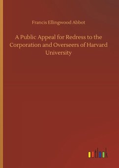 Cover A Public Appeal for Redress to the Corporation and Overseers of Harvard University