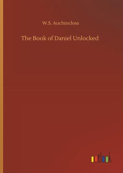 The Book of Daniel Unlocked - Auchincloss, W. S.