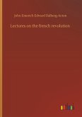 Lectures on the french revolution