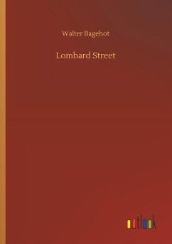 Lombard Street - Bagehot, Walter