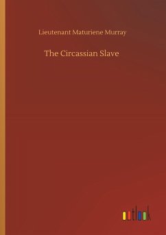 The Circassian Slave - Murray, Lieutenant Maturiene