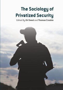 The Sociology of Privatized Security