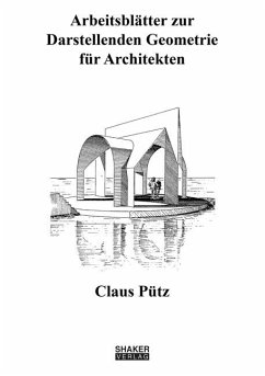 Arbeitsblätter zur Darstellenden Geometrie für Architekten - Pütz, Claus