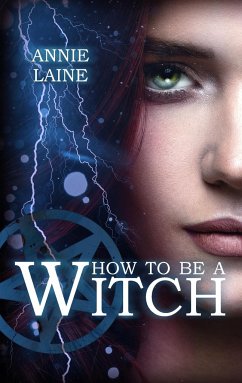 How to be a Witch - Laine, Annie