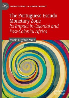 The Portuguese Escudo Monetary Zone - Mata, Maria Eugénia