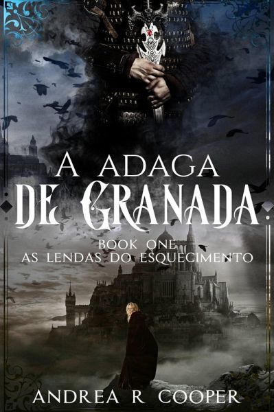 A Adaga de Granada (As Lendas do Esquecimento, #1) (eBook, ePUB) A Adaga de Granada (As Lendas do Esquecimento, #1) (eBook, ePUB)