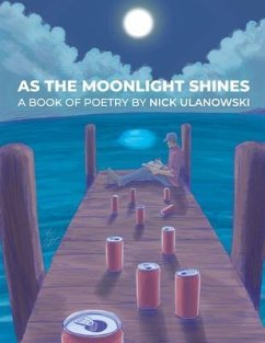 As The Moonlight Shines (eBook, ePUB) - Ulanowski, Nick