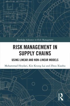 Risk Management in Supply Chains (eBook, ePUB) - Heydari, Mohammad; Lai, Kin Keung; Xiaohu, Zhou