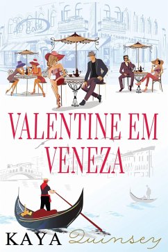 Valentine em Veneza (eBook, ePUB) - Quinsey, Kaya