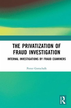 The Privatization of Fraud Investigation (eBook, PDF) - Gottschalk, Petter