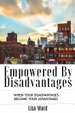 Empowered By Disadvantages