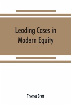 Leading cases in modern equity - Brett, Thomas