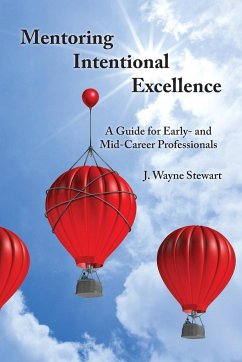 Mentoring Intentional Excellence - Stewart, J. Wayne