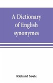 A dictionary of English synonymes and synonymous or parallel expressions, designed as a practical guide to aptness and variety of phraseology