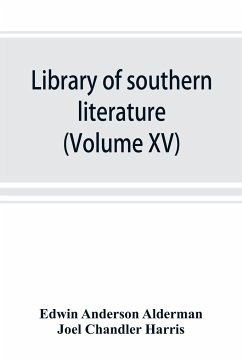 Library of southern literature (Volume XV) - Anderson Alderman, Edwin; Chandler Harris, Joel