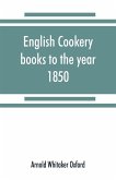 English cookery books to the year 1850