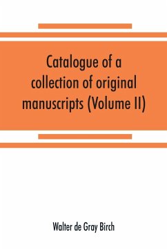 Catalogue of a collection of original manuscripts formerly belonging to the Holy Office of the Inquisition in the Canary Islands - De Gray Birch, Walter