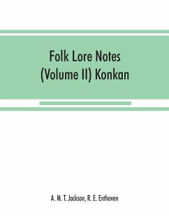 Folk lore notes (Volume II) Konkan - E. Enthoven, R.; M. T. Jackson, A.