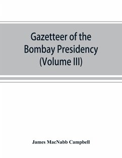 Gazetteer of the Bombay Presidency (Volume III) Kaira and Panch Mahals - Macnabb Campbell, James