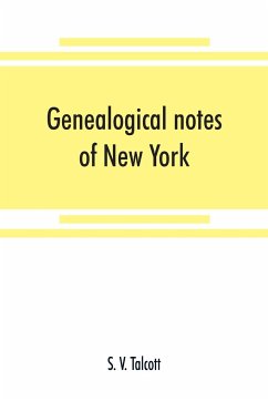 Genealogical notes of New York and New England families - V. Talcott, S.