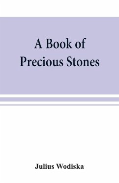 Cover A book of precious stones; the identification of gems and gem minerals, and an account of their scientific, commercial, artistic, and historical aspects