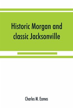 Historic Morgan and classic Jacksonville - M. Eames, Charles