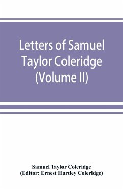 Letters of Samuel Taylor Coleridge (Volume II) - Taylor Coleridge, Samuel