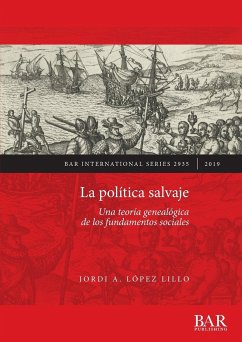 La política salvaje - López Lillo, Jordi A.