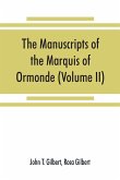 The manuscripts of the Marquis of Ormonde, preserved at the castle, Kilkenny (Volume II)